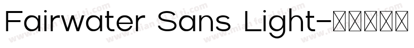Fairwater Sans Light字体转换